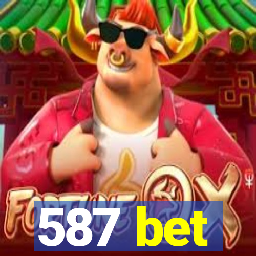 587 bet